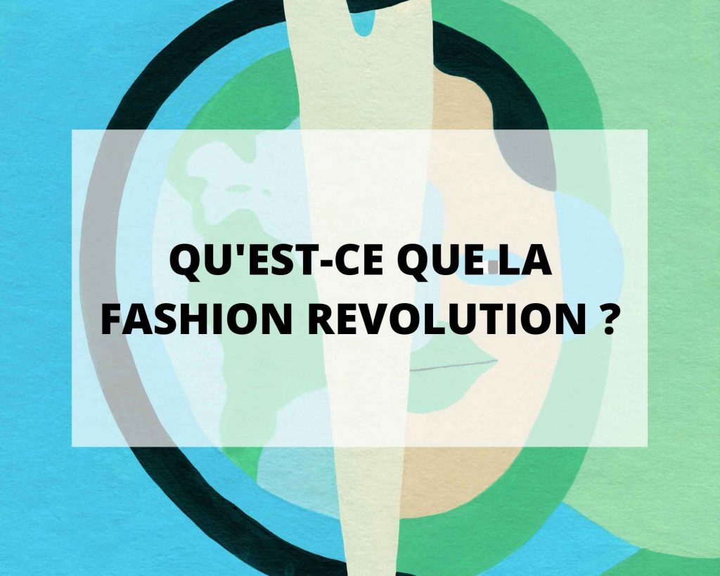 Qu'est-ce que la Fashion Revolution ? Sans Prétention vous explique tout.