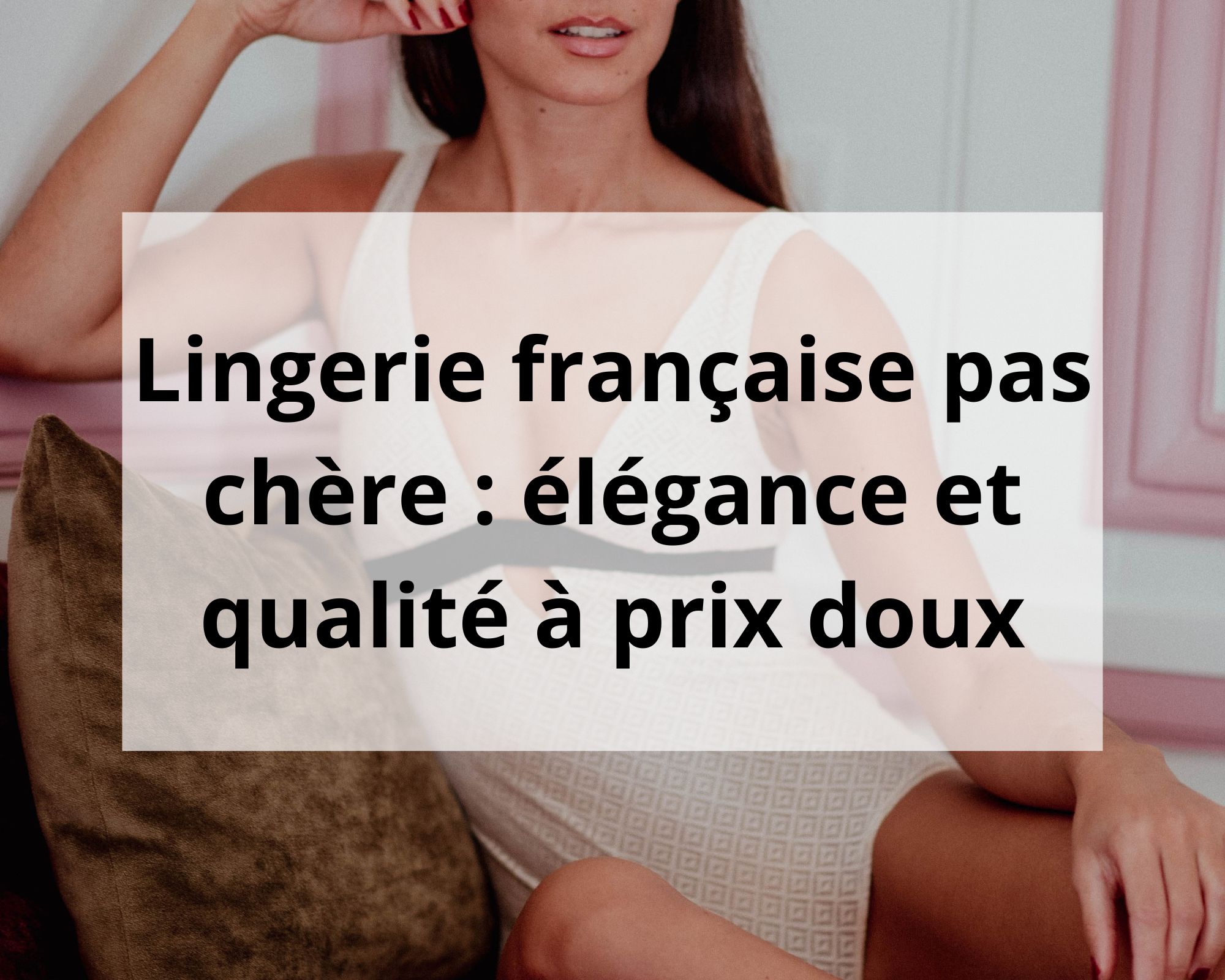 lingerie française pas chère